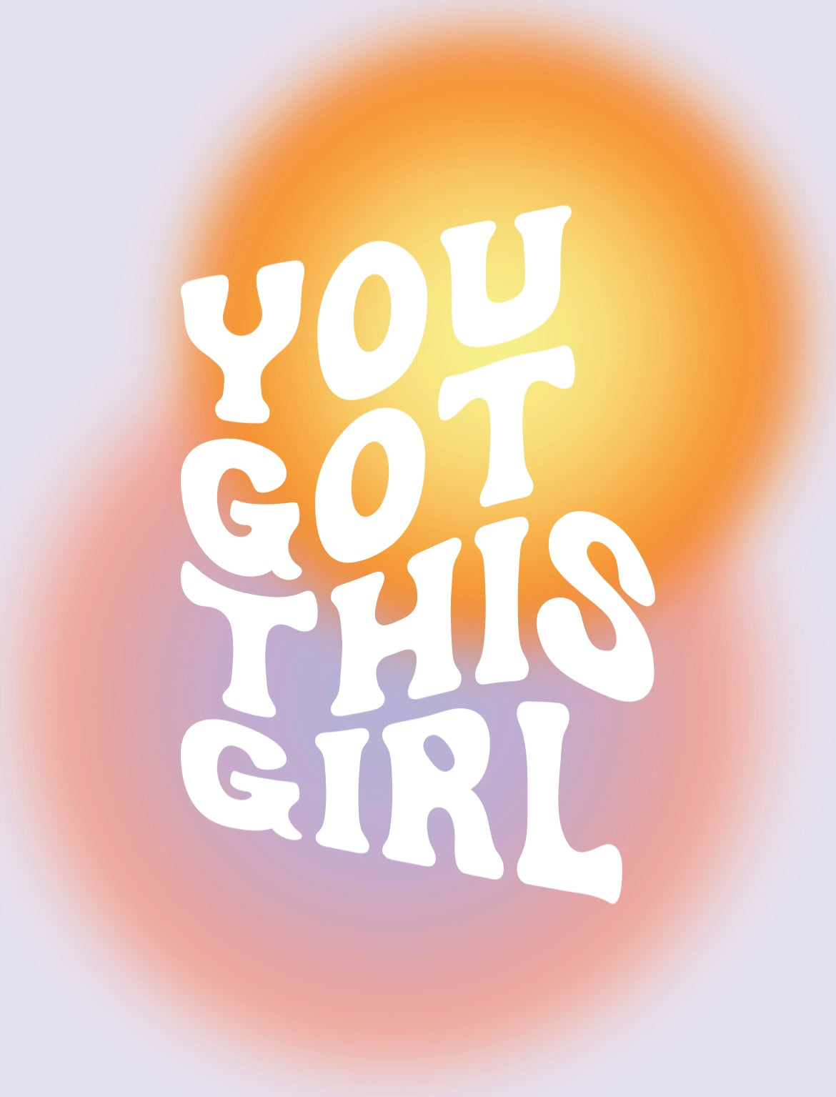 Poster 'You got this girl'