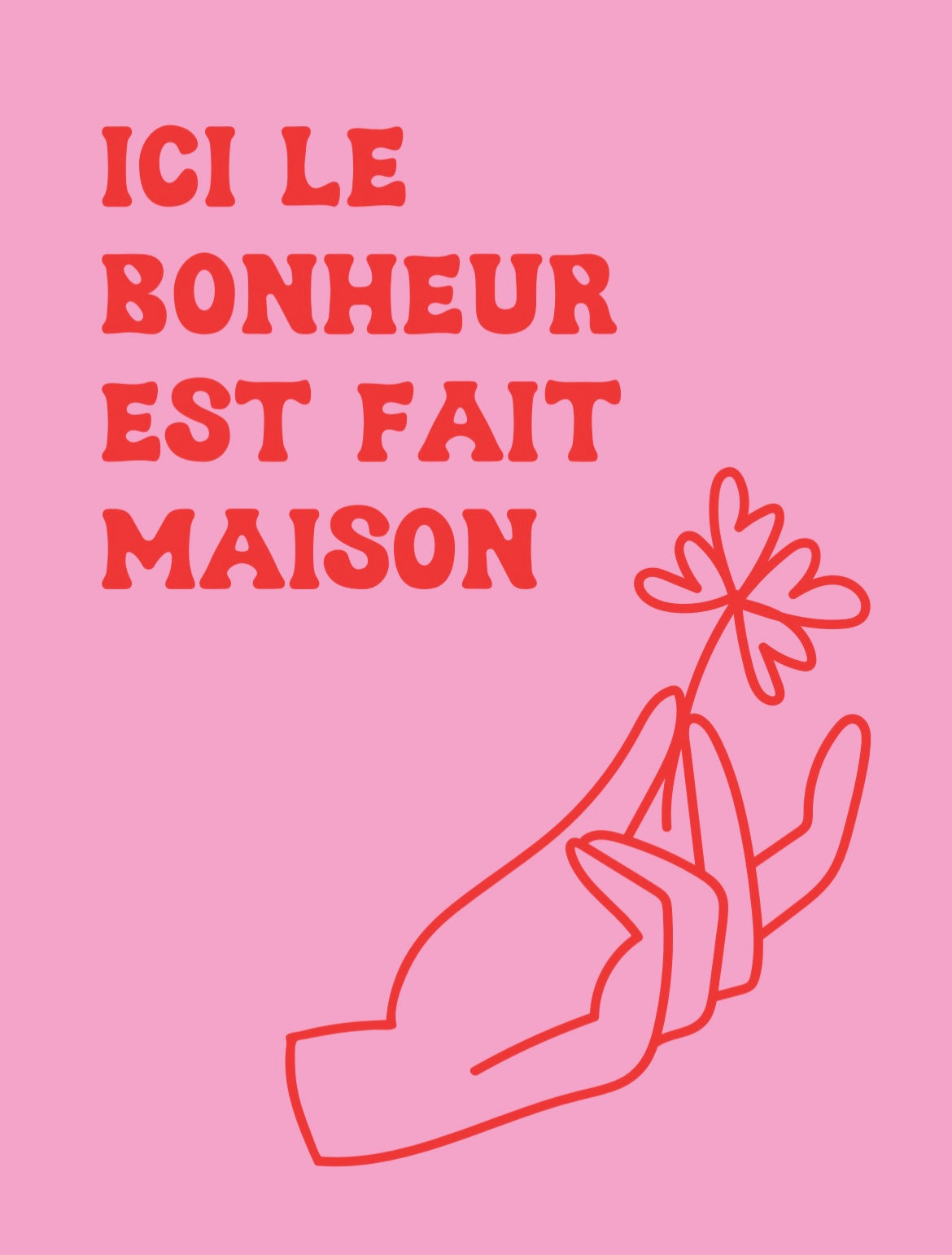 Poster 'Ici le bonheur est fait maison'