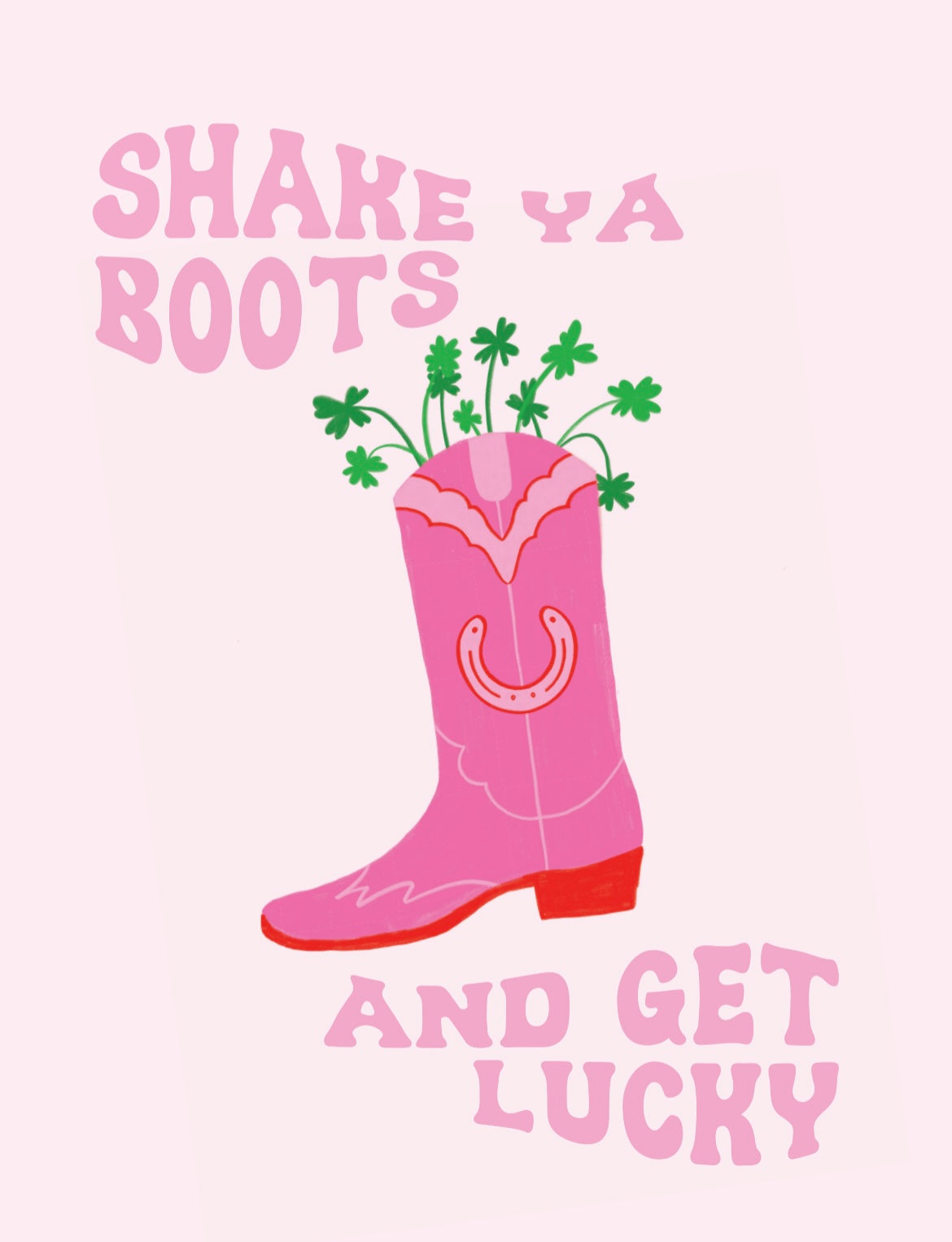 Poster 'Shake ya boots and get lucky'